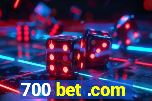 700 bet .com